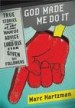 God Made Me Do It by: Marc Hartzman ISBN10: 140223614x