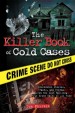 The Killer Book of Cold Cases by: Tom Philbin ISBN10: 1402253559