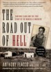 The Road Out of Hell by: Anthony Flacco ISBN10: 1402768699