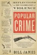 Popular Crime by: Bill James ISBN10: 141655274x