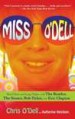 Miss O'Dell by: Chris O'Dell ISBN10: 1416596755