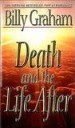 Death and the Life After by: Billy Graham ISBN10: 141853918x