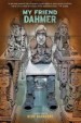 My Friend Dahmer by: Derf Backderf ISBN10: 1419702165