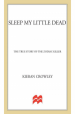 Book: Sleep My Little Dead (mentions serial killer Zodiac Killer)