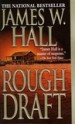 Rough Draft by: James W. Hall ISBN10: 142990500x