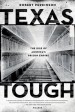 Texas Tough by: Robert Perkinson ISBN10: 1429952776