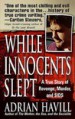 While Innocents Slept by: Adrian Havill ISBN10: 1429975229