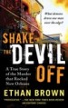Shake the Devil Off by: Ethan Brown ISBN10: 1429992549