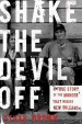 Book: Shake the Devil Off (mentions serial killer Axeman of New Orleans)