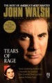 Tears of Rage by: John Walsh ISBN10: 143918996x