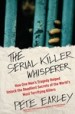 The Serial Killer Whisperer by: Pete Earley ISBN10: 1439199027