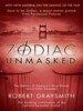 Zodiac Unmasked by: Robert Graysmith ISBN10: 144067812x