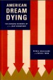 American Dream Dying by: Peter D. McClelland ISBN10: 1442201967