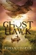 Ghost Hawk by: Susan Cooper ISBN10: 1442481412