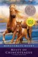 Misty of Chincoteague by: Marguerite Henry ISBN10: 1442487992