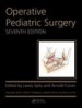 Operative Pediatric Surgery, Seventh Edition by: Lewis Spitz ISBN10: 1444117157