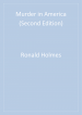 Murder in America by: Ronald M. Holmes ISBN10: 1452266891