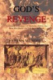 God's Revenge by: Evelyn Mundell ISBN10: 1453544976