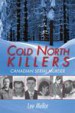 Cold North Killers by:  Lee Mellor ISBN10: 1459701240