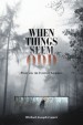 When Things Seem Odd by: Michael Joseph Legare ISBN10: 146027752x