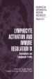 Lymphocyte Activation and Immune Regulation IX by: Sudhir Gupta ISBN10: 146150757x