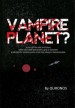 Book: Vampire Planet ? (mentions serial killer Scott Williams)