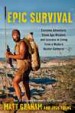 Epic Survival by: Matt Graham ISBN10: 1476794650