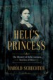 Hell's Princess by: Harold Schechter ISBN10: 1477808949