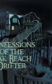 Confessions of the Oak Beach Drifter by: W ISBN10: 1479718521