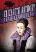 Elizabeth Báthory by: Jill Keppeler ISBN10: 1482447851