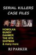 Serial Killers Case Files by: RJ Parker ISBN10: 1490443517