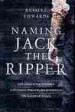 Naming Jack the Ripper by: Russell Edwards ISBN10: 1493014072