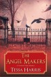 The Angel Makers by: Tessa Harris ISBN10: 1496706595
