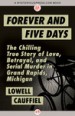 Forever and Five Days by: Lowell Cauffiel ISBN10: 1497649714