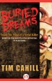 Buried Dreams by: Tim Cahill ISBN10: 1497672767