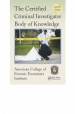 The Certified Criminal Investigator Body of Knowledge by: American College of Forensic Examiners Institute ISBN10: 1498782647