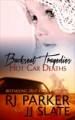 Backseat Tragedies : Hot Car Deaths by: RJ Parker ISBN10: 1500504831