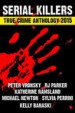 2015 Serial Killers True Crime Anthology, Volume II by: RJ Parker ISBN10: 1500505161