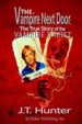 The Vampire Next Door by: J. T. Hunter ISBN10: 1500909491