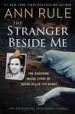 The Stranger Beside Me by: Ann Rule ISBN10: 1501139142