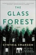 The Glass Forest by: Cynthia Swanson ISBN10: 1501172093