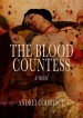 The Blood Countess by: Andrei Codrescu ISBN10: 1504015266