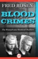 Blood Crimes by: Fred Rosen ISBN10: 1504022637