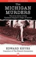 The Michigan Murders by: Edward Keyes ISBN10: 1504025598