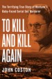 To Kill and Kill Again by: John Coston ISBN10: 1504041291