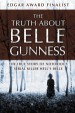 The Truth about Belle Gunness by: Lillian de la Torre ISBN10: 1504044576