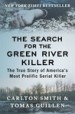 The Search for the Green River Killer by: Tomas Guillen ISBN10: 1504046390