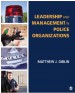 Leadership and Management in Police Organizations by: Matthew J. Giblin ISBN10: 150635226x
