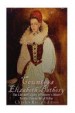 Countess Elizabeth Bathory by: Charles River ISBN10: 151518885x