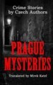 Prague Mysteries by: Mirek Katzl ISBN10: 1517593662